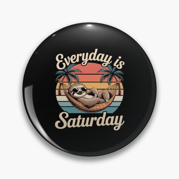 Item preview, everyday is Saturday designed and sold by BiellaSar.