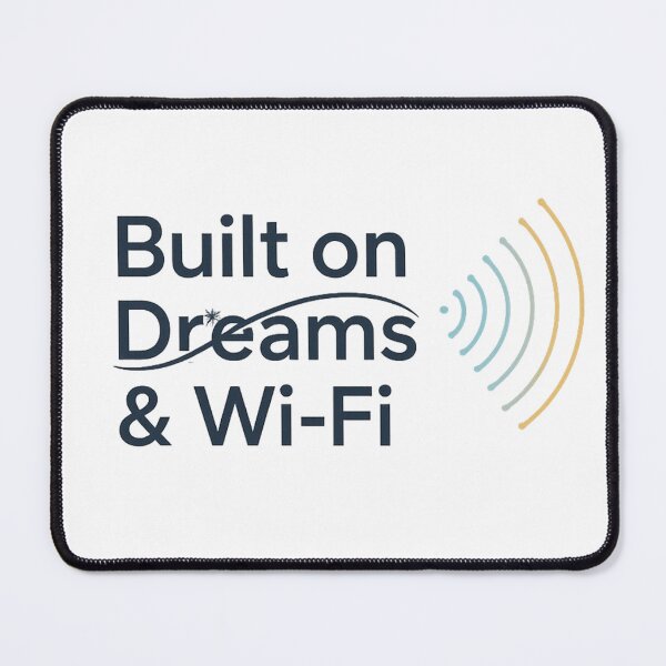 Item preview, Built on on Dreams & Wi-Fi- Motivational Tech Quote Design designed and sold by Artivio2025.