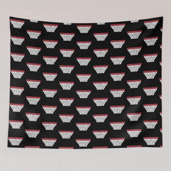 Item preview, Well, Well, Well, If It Isn't The Consequences Of My Own Actions designed and sold by shirt-o-mat.