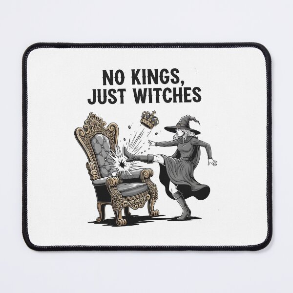Item preview, No Kings Just Witches designed and sold by jillianhanna.