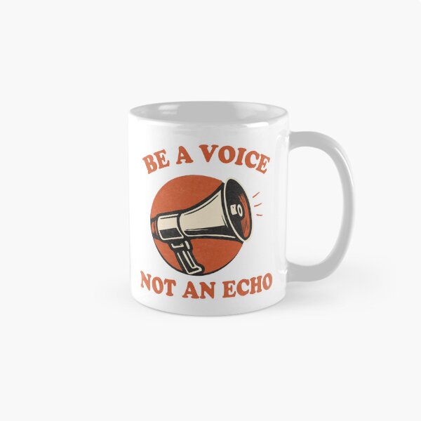 Item preview,  Be A Voice Not An Echo designed and sold by threeABinks.