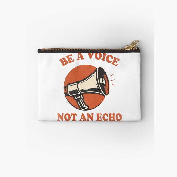 Item preview,  Be A Voice Not An Echo designed and sold by threeABinks.