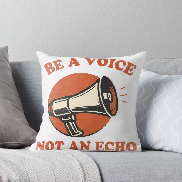 Item preview,  Be A Voice Not An Echo designed and sold by threeABinks.