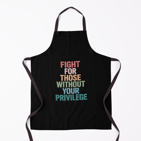 Item preview, Fight for Those Without Your Privilege Equality Activism designed and sold by August4Laughs25.