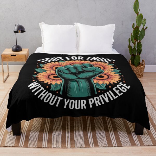 Item preview, Fight For Those Without Your Privilege Social Activist designed and sold by August4Laughs25.