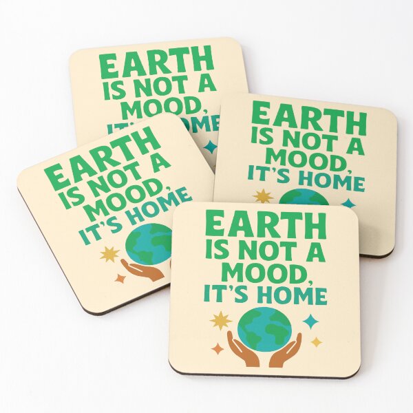 Item preview, Earth Is Not a Mood, It’s Home – Bold Environmental Consciousness Design designed and sold by SanPedroArt.