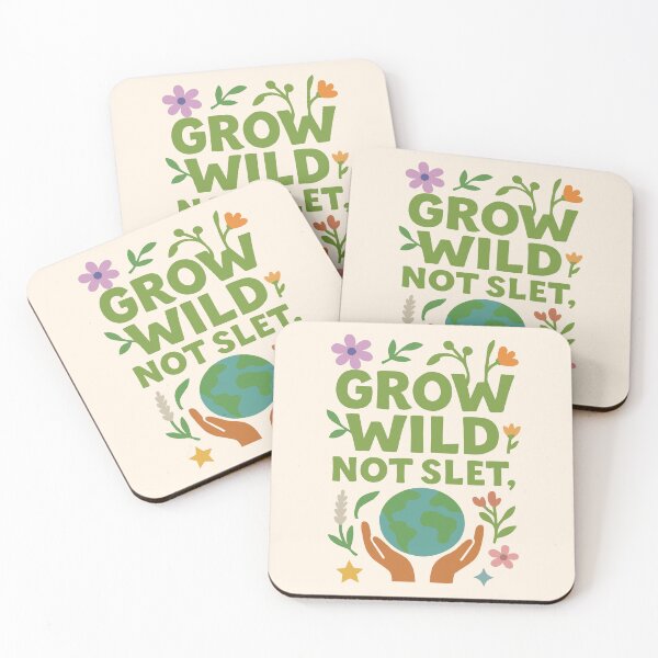 Item preview, Grow Wild Not Sleek – Botanical Earth-Loving Statement Design designed and sold by SanPedroArt.