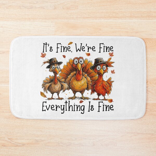 Item preview, Turkey It's Fine We're Fine Funny Thanksgiving designed and sold by AnitaBice.