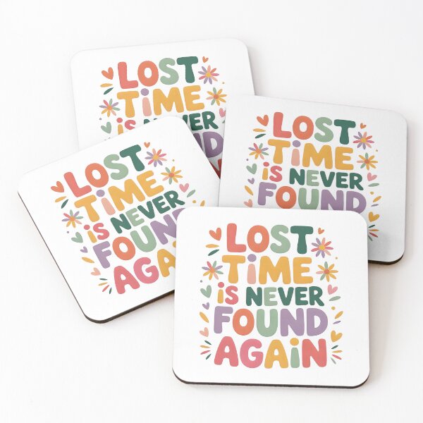 Item preview, Lost time is never found again designed and sold by nimmitrends.