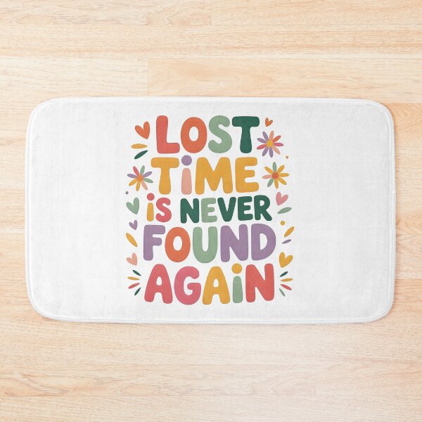 Item preview, Lost time is never found again designed and sold by nimmitrends.