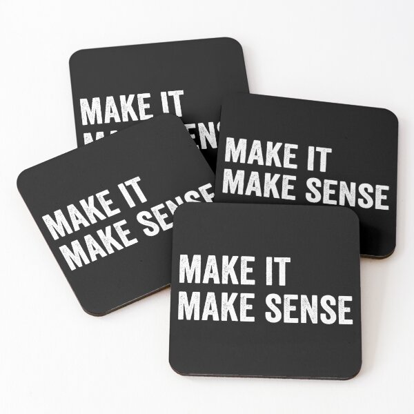 Item preview, Make It Make Sense designed and sold by harshanendian.