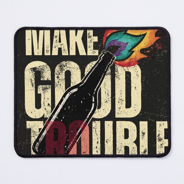 Item preview, Make Good Trouble designed and sold by DeWolfe Wyrks.