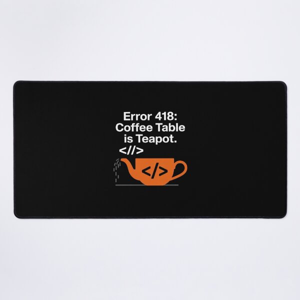 Item preview, Error 418 Coffee Table is Teapot Coding designed and sold by FranzFriesen.