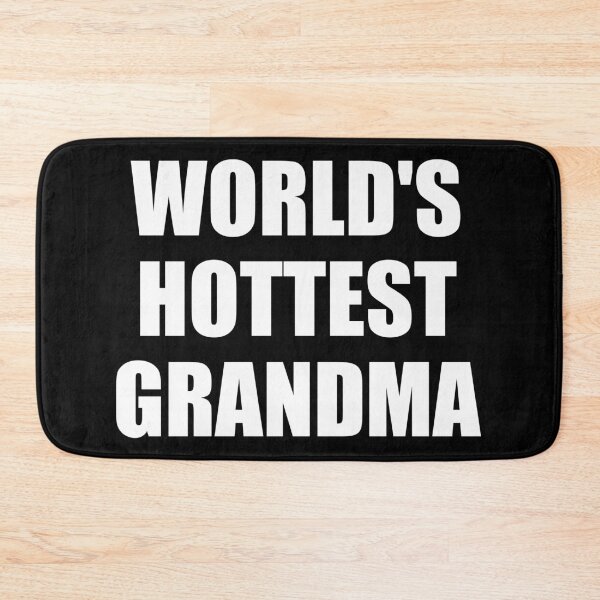 Item preview, World's Hottest Grandma designed and sold by ishanaveraty.