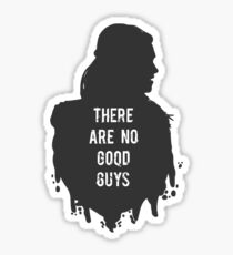 The are no good guys. Sticker