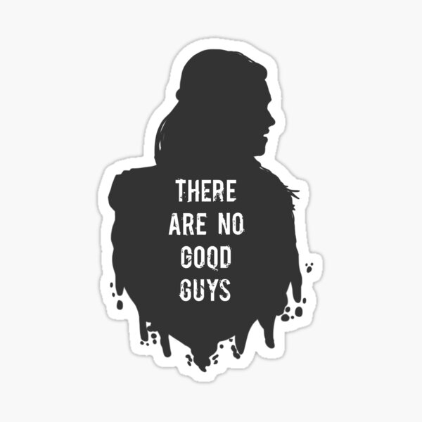 the-are-no-good-guys-sticker-for-sale-by-ryuklangdon-redbubble