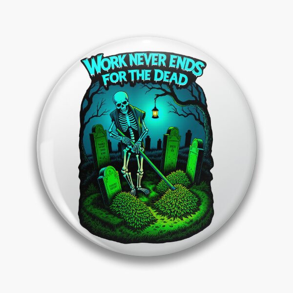 Item preview, Graveyard Shift – Work Never Ends for the Dead designed and sold by BlackPrintMrket.