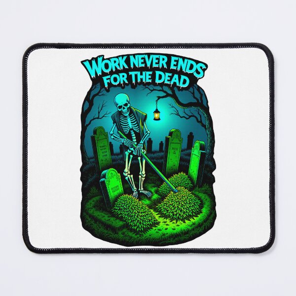 Item preview, Graveyard Shift – Work Never Ends for the Dead designed and sold by BlackPrintMrket.