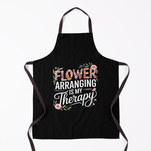 Item preview, Flower Arranging Is My Therapy Florist Flowers Lover designed and sold by PeteHomenick.