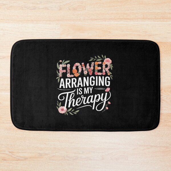 Item preview, Flower Arranging Is My Therapy Florist Flowers Lover designed and sold by PeteHomenick.