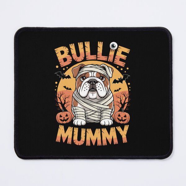 Item preview, Bullie Mummy Halloween Dog Owner English Bulldog designed and sold by PunkNation-Arts.