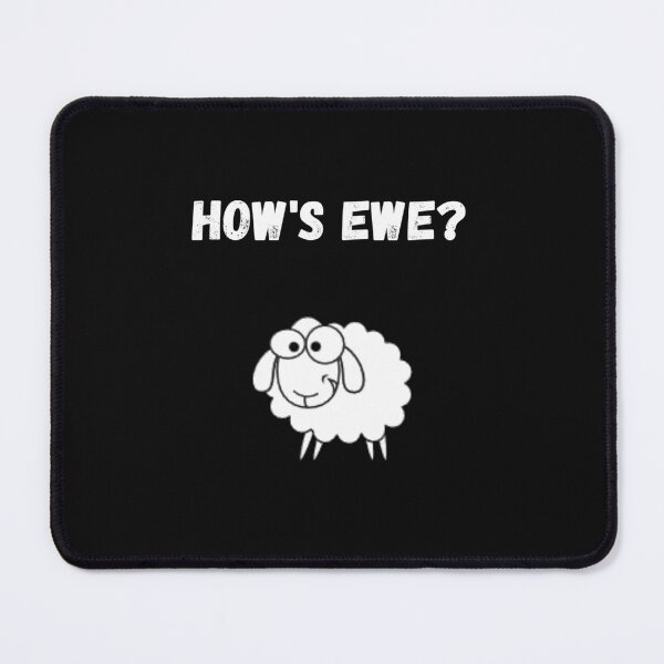 Item preview, How's Ewe? designed and sold by Slogans4u.