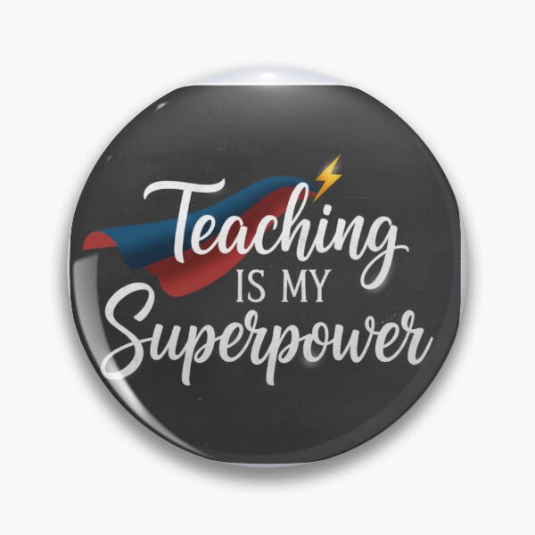 Item preview, Teaching is My Superpower designed and sold by Amr Darwish Graphic designer.