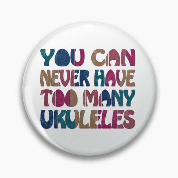 Item preview, You can never have too many Ukuleles designed and sold by UkeverseGifts.