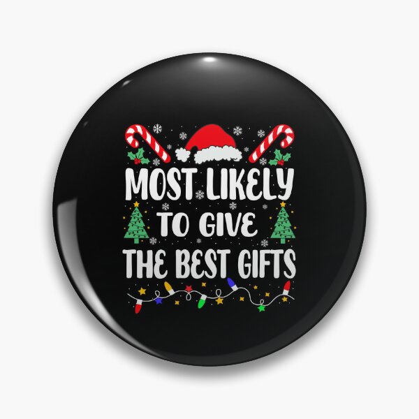 Item preview, Most Likely To Give the Best Gifts  designed and sold by JamesDriggers.
