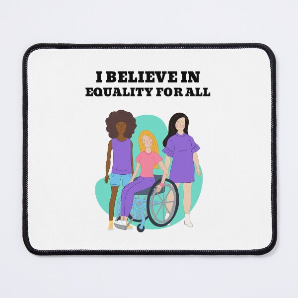 Item preview, I Believe in Equality for All – Inspirational Social Justice Quote Design designed and sold by Cultradesign.