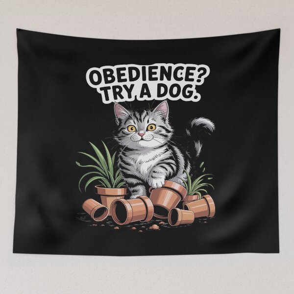 Item preview, Funny Cat Obedience Try A Dog Cats designed and sold by petrichorsworld.