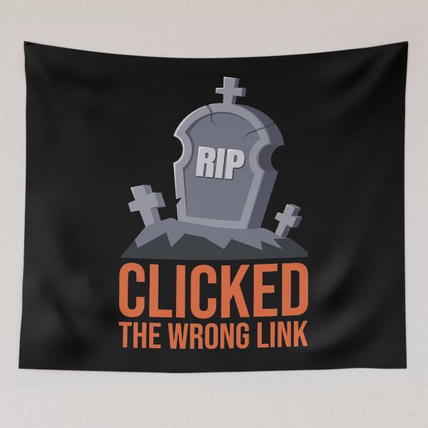 Item preview, Computer Security - Clicked The Wrong Link designed and sold by Art-of-Rory.