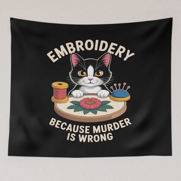 Item preview, Funny Cat Stitcher Embroidery Because Murder Is Wrong designed and sold by petrichorsworld.