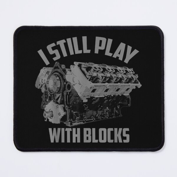 Item preview, I Still Play With Blocks Engine Car Mechanic Funny Hobby Gift designed and sold by LakenDraphil.
