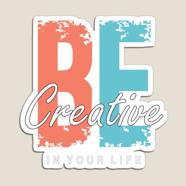 Item preview, Be Creative designed and sold by CreatorMan78.