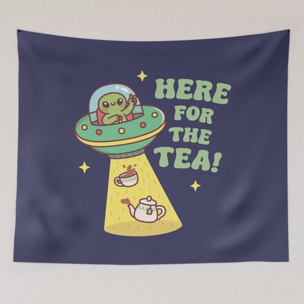 Item preview, Funny Alien Here For The Tea designed and sold by rustydoodle.