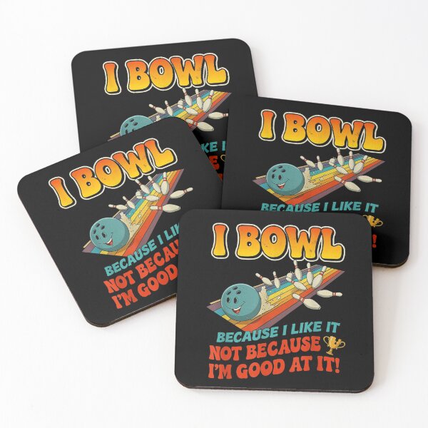 Item preview, I Bowl Because I Like It Not Because I'm Good At It Funny designed and sold by LeonellDavy.