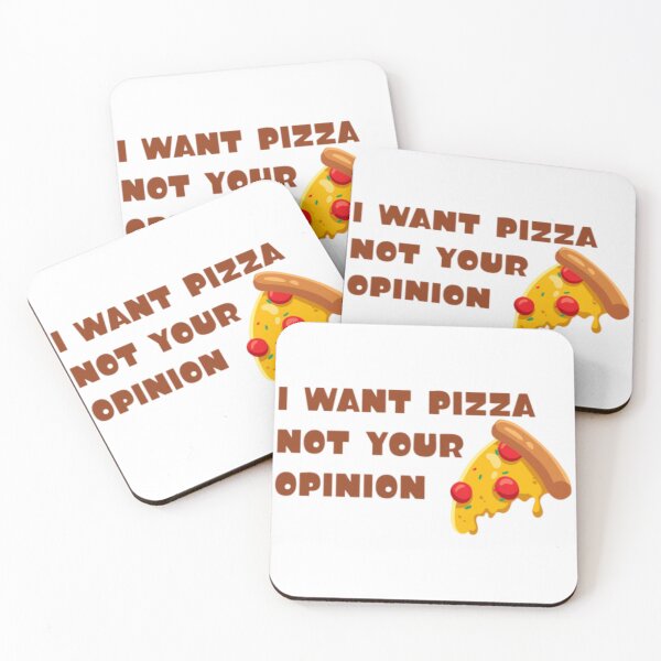 Item preview, I Want Pizza Not Your Opinion  designed and sold by You-zar-sif.
