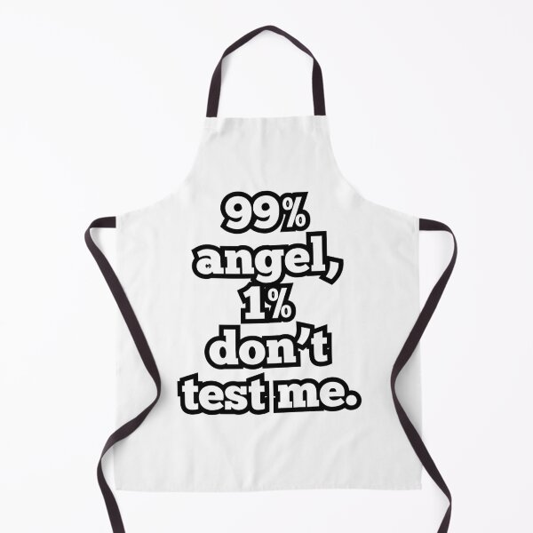 Item preview, 99% Angel 1% Don’t Test Me – Funny Sassy Quote Typography Design designed and sold by ArtesioByZaber.