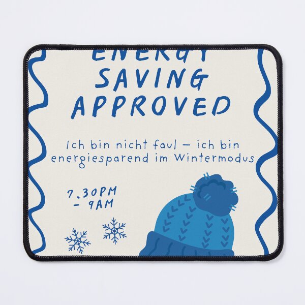 Item preview, Energy Saving Approved – I'm not lazy, I'm energy-saving in winter mode designed and sold by allkindsofk.