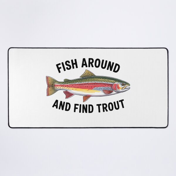 Item preview, Fish Around and Find Trout Funny Fishing Fishermen designed and sold by KarimSoCute.