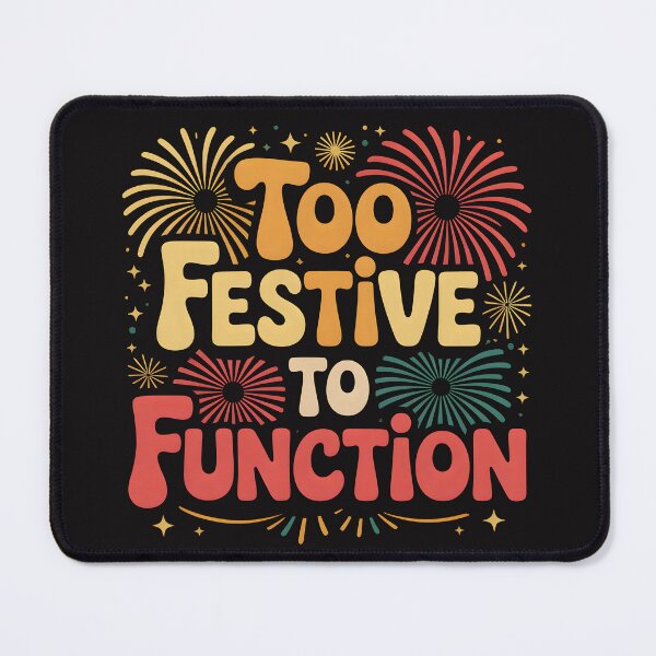 Item preview, Too Festive to Function – Funny Diwali Celebration Design designed and sold by Jollys-ArtShop.