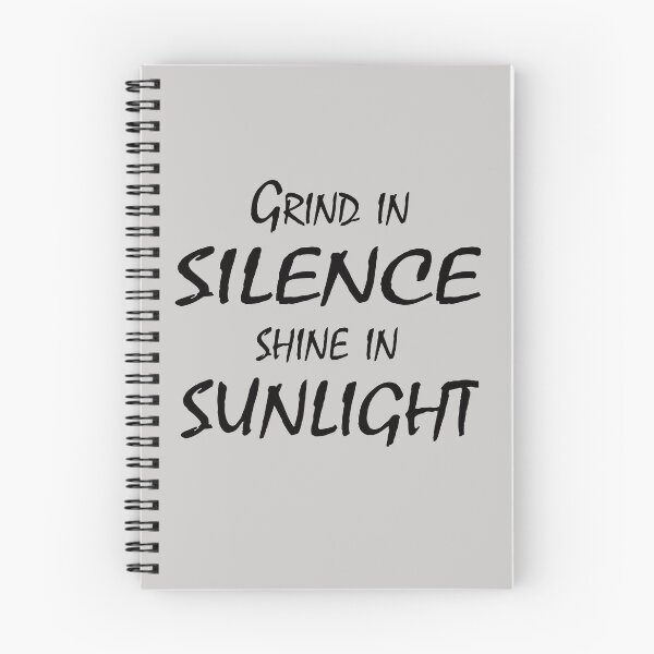 Item preview, Grind in Silence, Shine in Sunlight – Motivational Quote Design designed and sold by ArtNestVerse.