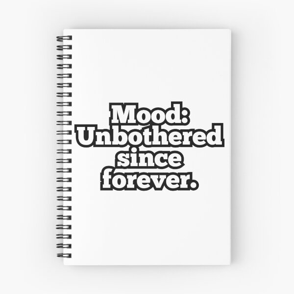 Item preview, Mood: Unbothered Since Forever – Funny Chill Vibes Quote Design designed and sold by ArtesioByZaber.