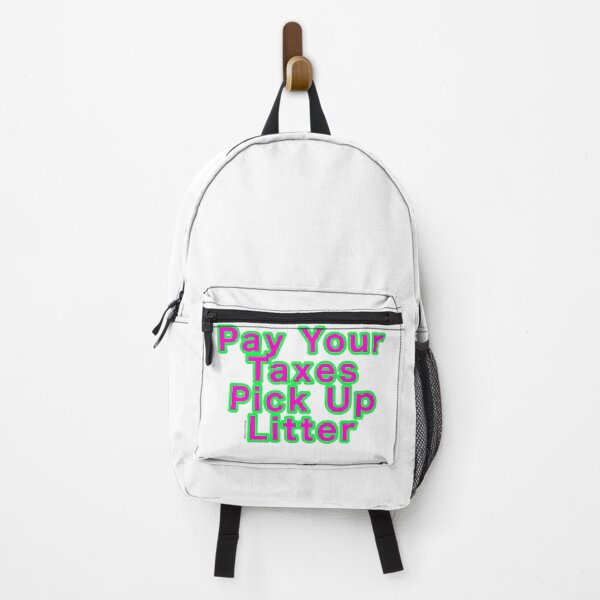 Item preview, Pay Your Taxes Pick Up Litter designed and sold by weavernap.