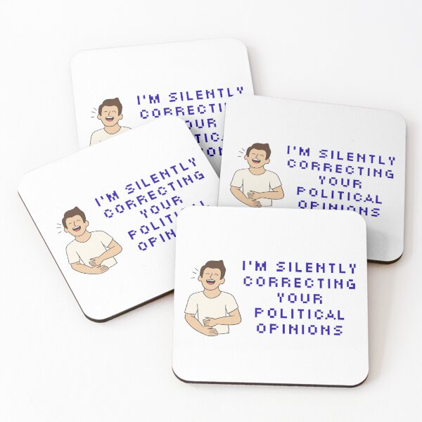 Item preview, Silently Correcting Your Political Opinions Funny Quote designed and sold by MOTAS Graphics .