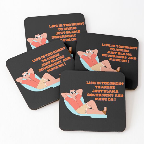 Item preview, Life is Too Short to Argue Just Blame Government Move On designed and sold by MOTAS Graphics .