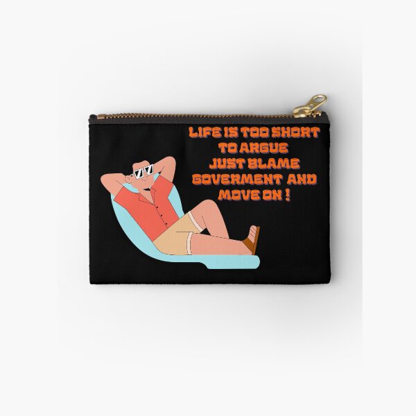 Item preview, Life is Too Short to Argue Just Blame Government Move On designed and sold by MOTAS FASHION .