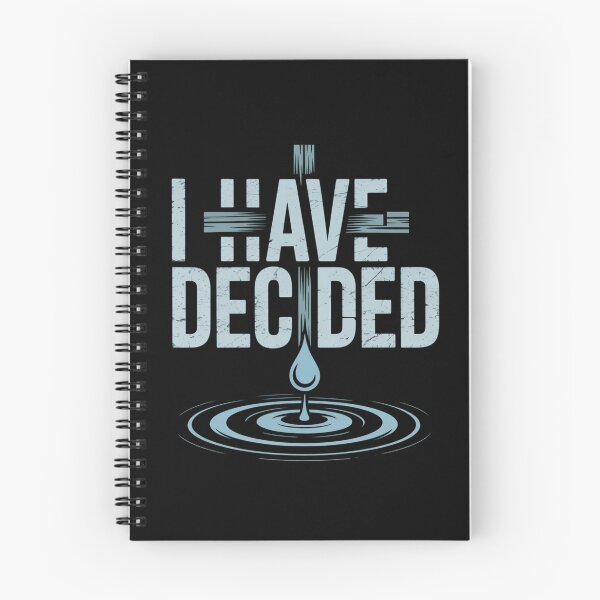 Item preview, I Have Decided – Baptism Drop Christian Design designed and sold by Goodthreadz.