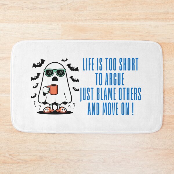 Item preview, Life is Too Short to Argue Just Blame Others  designed and sold by MOTAS FASHION .